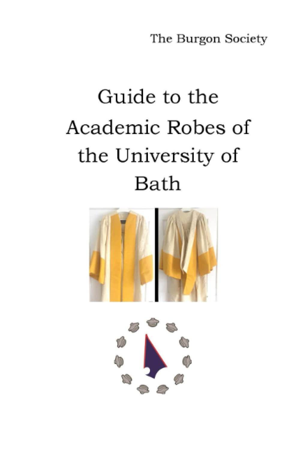 A Guide to the Academic Robes of the University of Bath