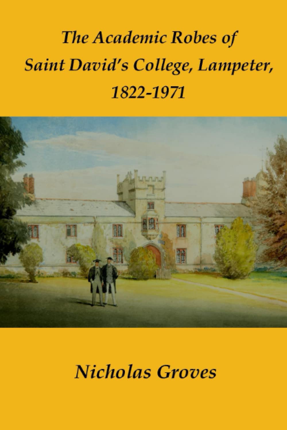 The Academic Robes of Saint David’s College, Lampeter 1822–1971
